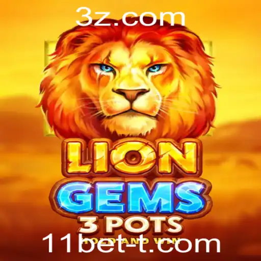 11bet - Descubra as Emoções do LionGems3pots: Um Jogo Inovador no Mundo 11bet