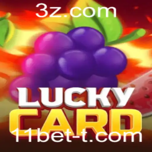 11bet - Descubra o Fascinante Mundo do Jogo LuckyCard com 11bet